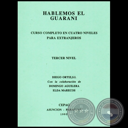 HABLEMOS EL GUARANÍ - TERCEL NIVEL - Con la colaboración de DOMINGO AGUILERA, ELDA MARECOS - Año 1995